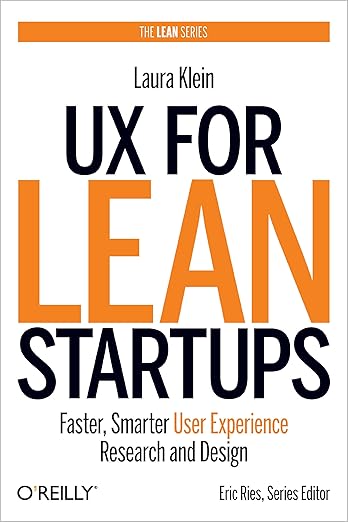 UX for Lean Startups by Laura Klein